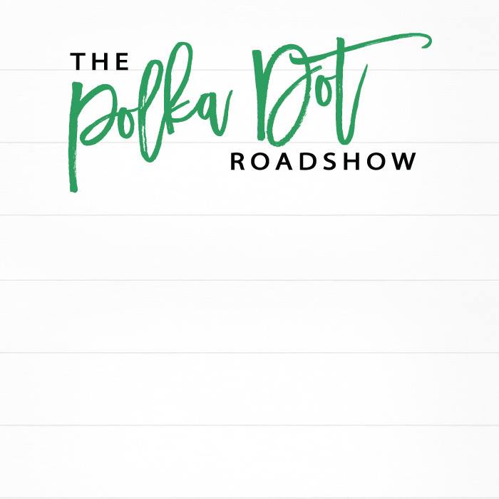 The Polka Dot Roadshow Spring 2018